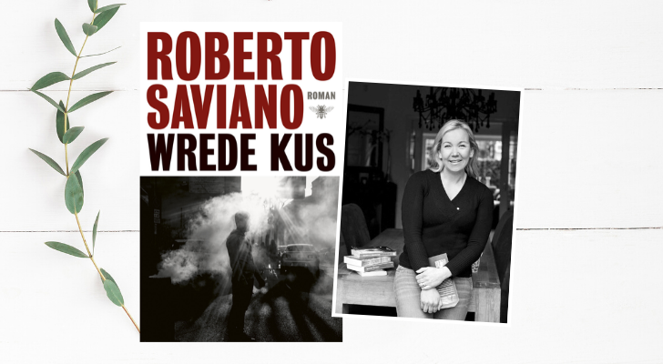 Vriendin las 'Wrede kus' van Roberto Saviano: 'Echt een dikke aanrader'