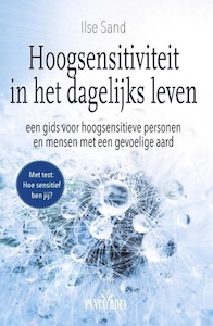 Hoogsensitiviteit In Het Dagelijks Leven